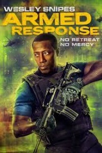 Armed Response (2017) Hindi Dubbed