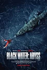 Black Water Abyss (2020) English Movie