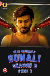 Dunali (2022) Season 2 Part 1 Ullu Original