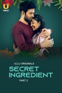 Secret Ingredient (2023) Part 2 Ullu Original