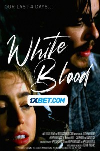 White Blood (2023) Hindi Dubbed Movie